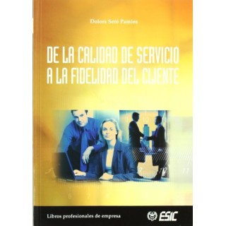 De La Calidad De Servicio A La Fidelidad Del Cliente